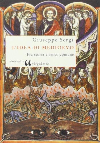L'idea di Medioevo fra storia e senso comune