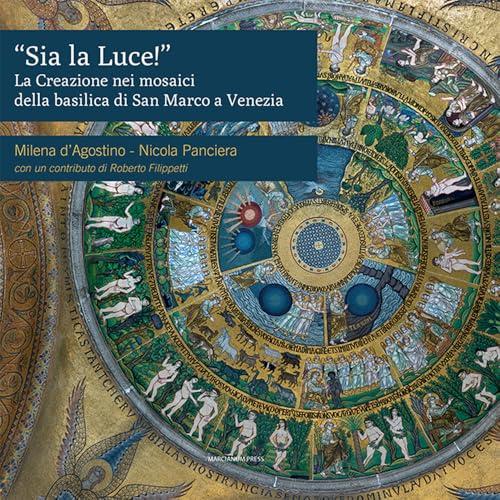 Sia la luce! La creazione nei mosaici della basilica di San Marco a Venezia