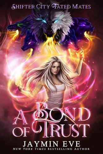 A Bond of Trust (Shifter City Fated Mates Book 4)