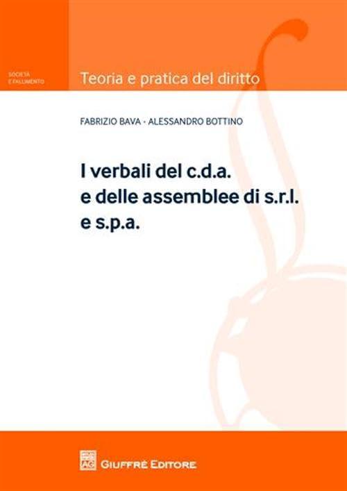 I verbali del c.d.a. e delle assemblee di s.r.l. e s.p.a.