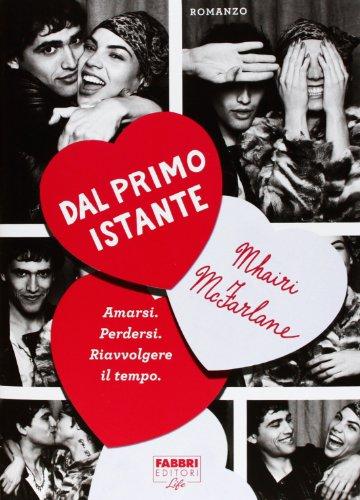 Dal primo istante - Mhairi McFarlane