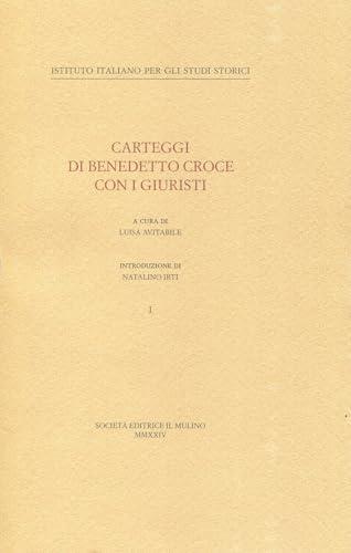 Carteggi di Benedetto Croce con i giuristi (Vol. 1)