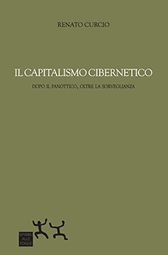 Il capitalismo cibernetico dopo il panottico, oltre la sorveglianza