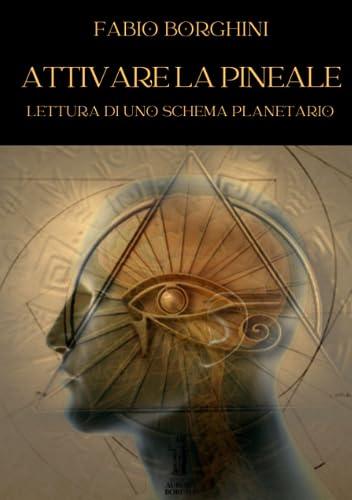 Attivare la Pineale: Lettura di uno schema planetario