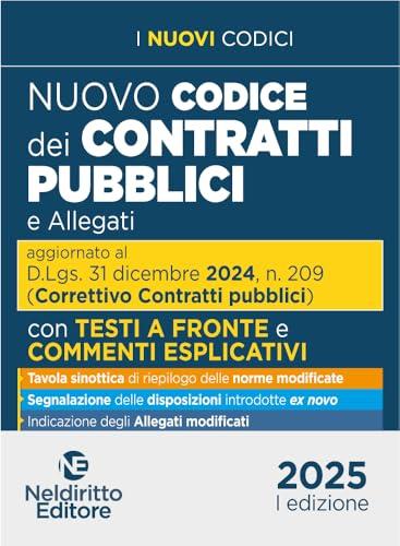 Codice dei contratti pubblici con testo a fronte 2025. Aggiornato al D. Lgs. 31 dicembre 2024, n. 209 (Decreto Correttivo Contratti pubblici)