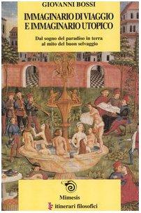 Immaginario di viaggio e immaginario utopico. Dal sogno del paradiso in terra al mito del buon selvaggio