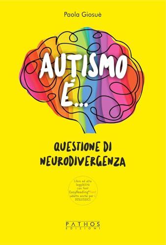 Autismo è.... Questione di neurodivergenza