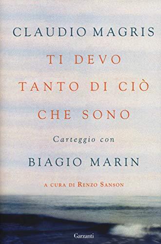 Ti devo tanto di ciò che sono. Lettere con Biagio Marin