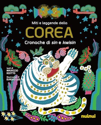 Miti e leggende della Corea. Cronache di Sin e Kwisin.