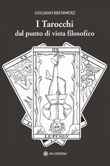 I Tarocchi dal Punto di Vista Filosofico - Giuliano Kremmerz