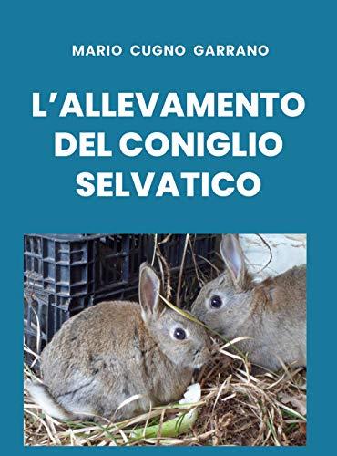 L'allevamento del coniglio selvatico