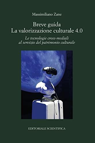 Breve guida - La valorizzazione culturale 4.0