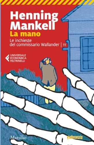 La mano. Le inchieste del commissario Wallander
