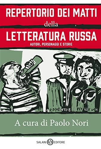 Repertorio dei matti della letteratura russa: Autori, personaggi e storie (Italian Edition)