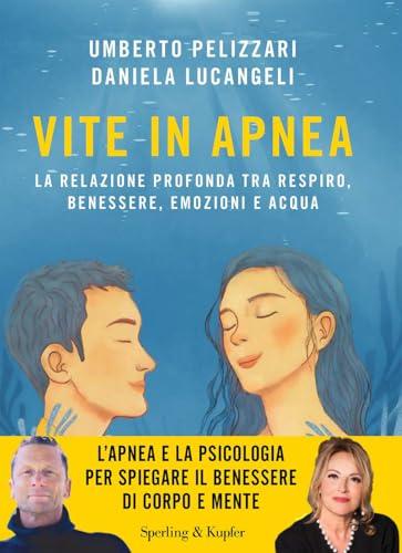Vite in apnea. La relazione profonda tra respiro, benessere, emozioni e acqua