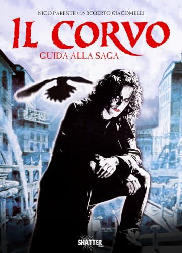 Il Corvo. Guida alla Saga