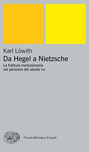 Da Hegel a Nietzsche: La frattura rivoluzionaria nel pensiero del secolo XIX