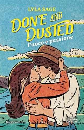Done and Dusted. Fuoco e passione