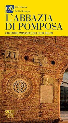 L'Abbazia di Pomposa: Un Centro Monastico sul Delta del Po
