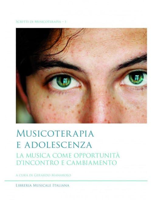 Musicoterapia e adolescenza. La musica come opportunità d'incontro e cambiamento
