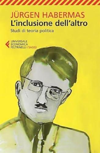 L'inclusione dell'altro. Studi di teoria politica