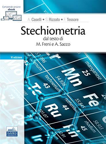 Stechiometria. Dal testo di M. Freni e A. Sacco - Edises