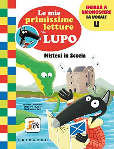 Misteri in Scozia. Le mie primissime letture con lupo. Amico lupo