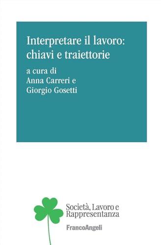 Interpretare il lavoro. Chiavi e traiettorie