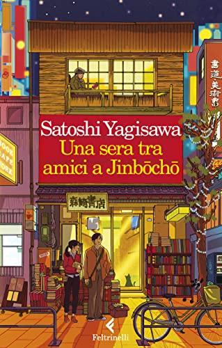 Una sera tra amici a Jinbocho - Satoshi Yagisawa - Feltrinelli
