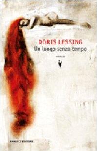 Un luogo senza tempo - Doris Lessing