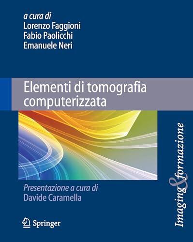Elementi di tomografia computerizzata (Imaging & Formazione Vol. 4)