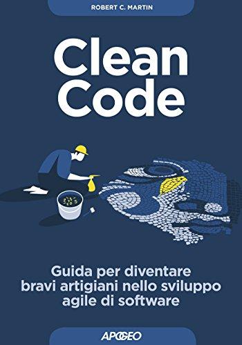 Clean Code - Guida all'arte dello sviluppo agile di software