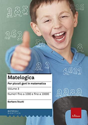 Matelogica Vol. 3 - Numeri fino a 1000 e fino a 10000