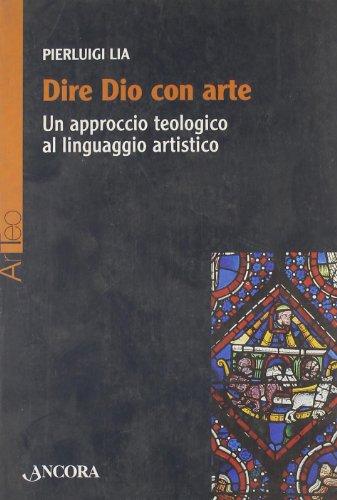 Dire Dio con arte: un approccio teologico al linguaggio artistico