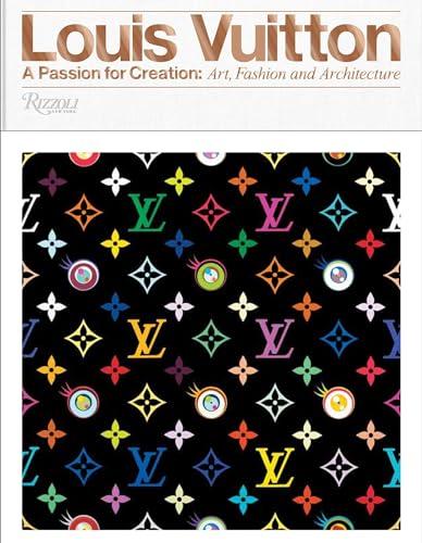 Louis Vuitton A Passion for Creation: New Art, Fashion and Architecture