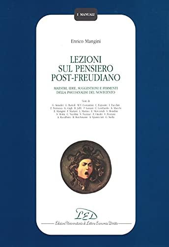 Lezioni sul pensiero post-freudiano: Maestri, idee, suggestioni e fermenti della psicoanalisi del Novecento