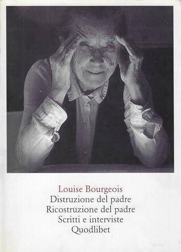 Distruzione del padre. Ricostruzione del padre. Scritti e interviste 1923-2000
