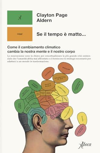 Se il tempo è matto. Come il cambiamento climatico cambia la nostra mente e il nostro corpo
