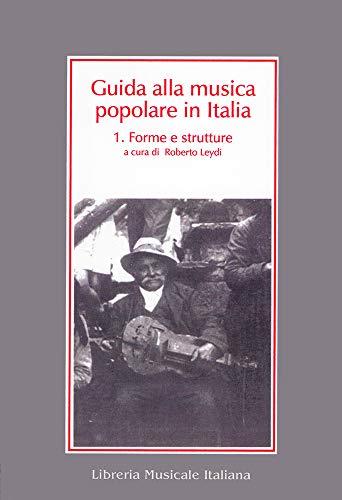 Guida alla musica popolare in Italia. Forme e strutture (Vol. 1)