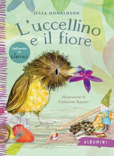 L'uccellino e il fiore. Ediz. a colori