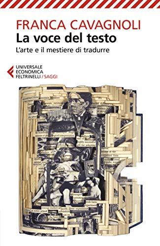 La voce del testo: L'arte e il mestiere di tradurre