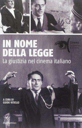 In nome della legge. La giustizia nel cinema italiano