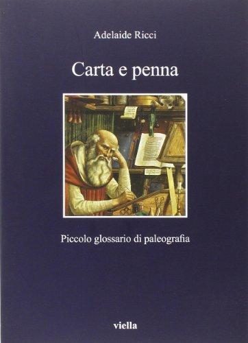 Carta e Penna: Piccolo Glossario di Paleografia
