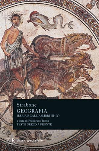 Geografia. Iberia e Gallia. Libri 3º e 4º. Testo greco a fronte