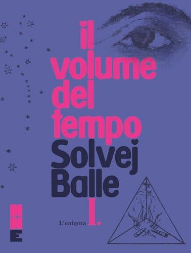 L'enigma. Il volume del tempo - Solvej Balle