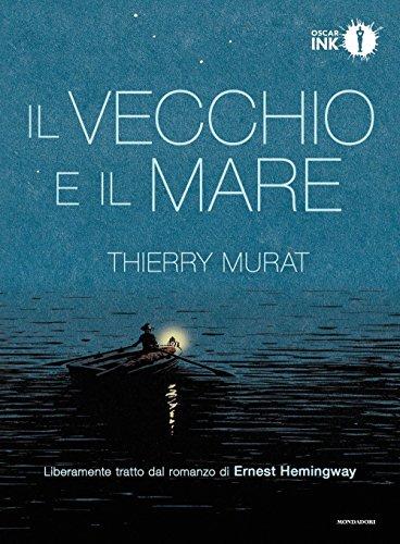 Il vecchio e il mare - Edizione illustrata da Thierry Murat