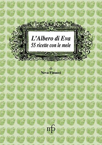 L'albero di Eva. 55 ricette con le mele