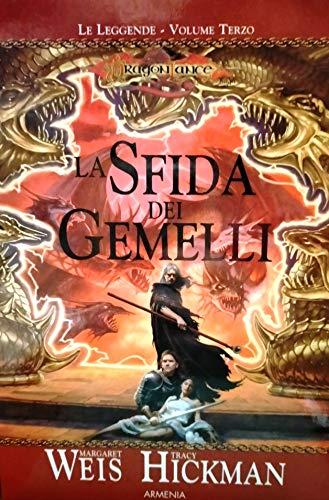 La sfida dei gemelli. Le leggende. DragonLance