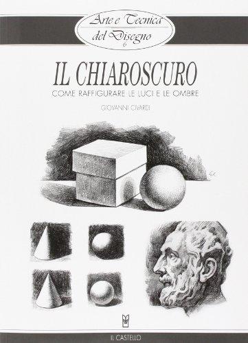 Il chiaroscuro - Guida pratica al disegno