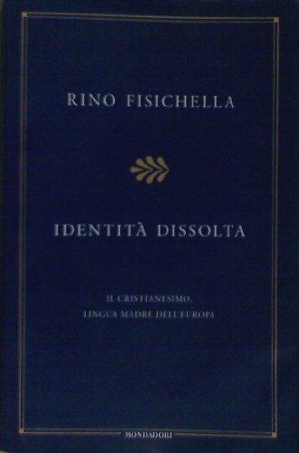 Identità dissolta. Il cristianesimo, lingua madre dell'Europa